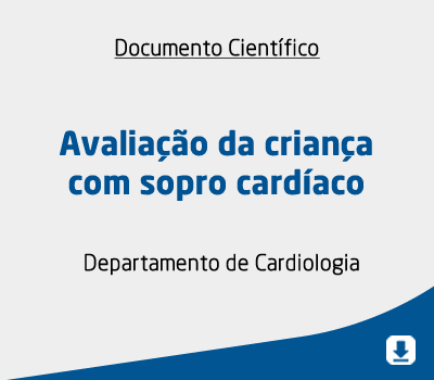 Avaliação da criança com sopro cardíaco