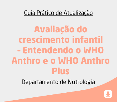 Avaliação do crescimento infantil – Entendendo o WHO Anthro e o WHO Anthro Plus