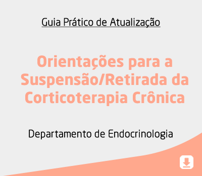 Orientações para a Suspensão/Retirada da Corticoterapia Crônica