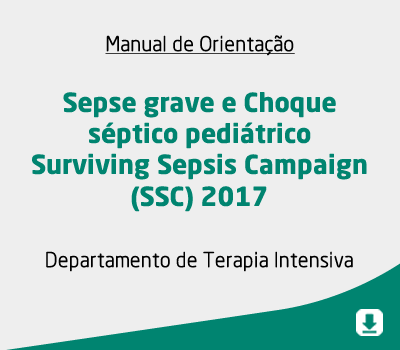 Sepse grave e Choque séptico pediátrico – Surviving Sepsis Campaign (SSC) 2017