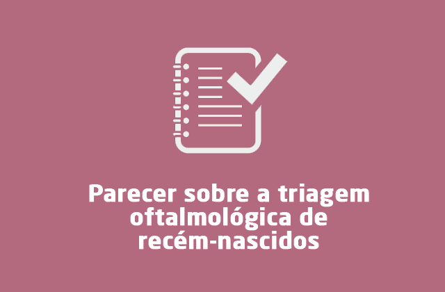 Parecer sobre a triagem oftalmológica de recém-nascidos