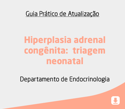 Hiperplasia adrenal congênita:  triagem neonatal