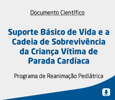 Suporte Básico de Vida e a Cadeia de Sobrevivência da Criança Vítima de Parada Cardíaca