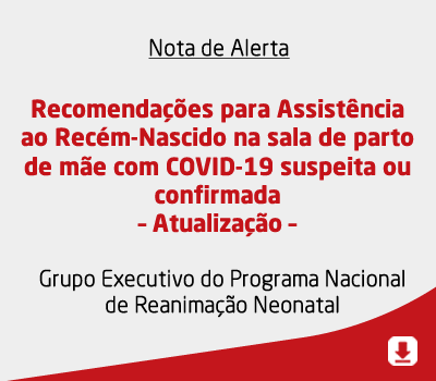 Recomendações para Assistência ao RN na sala de parto de mãe com COVID-19 suspeita ou confirmada – 1