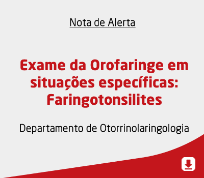 Exame da Orofaringe em situações específicas: Faringotonsilites