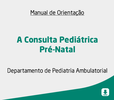 A Consulta Pediátrica Pré-Natal
