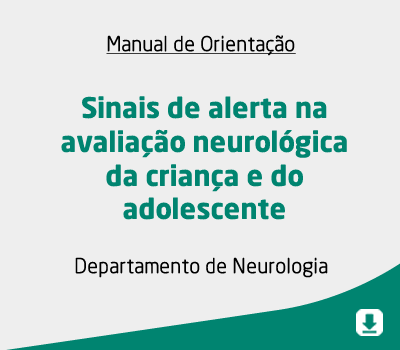 Sinais de alerta na avaliação neurológica da criança e do adolescente