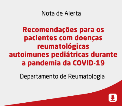 Recomendações para os pacientes com doenças reumatológicas autoimunes pediátricas durante a pandemia