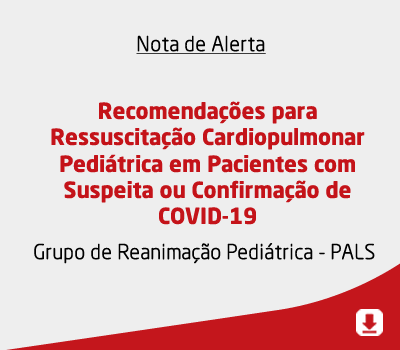 Recomendações para Ressuscitação Cardiopulmonar Pediátrica em Pacientes com Suspeita ou Confirmação