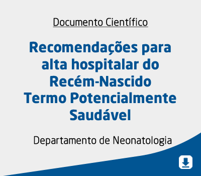 Recomendações para alta hospitalar do Recém-Nascido Termo Potencialmente Saudável
