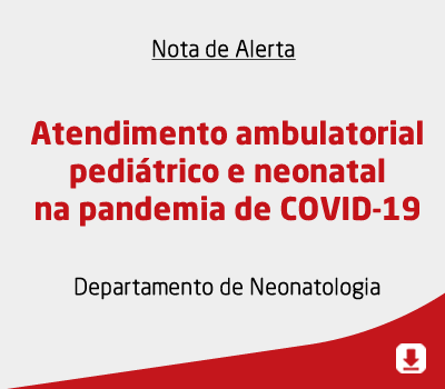 Atendimento ambulatorial pediátrico e neonatal na pandemia de COVID-19