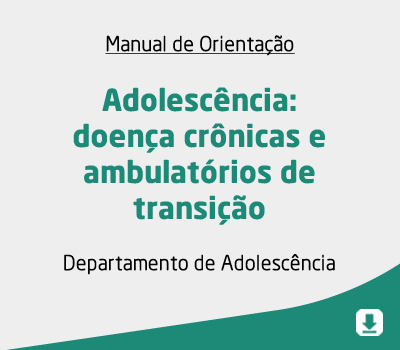Adolescência: doença crônicas e ambulatórios de transição