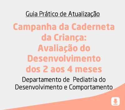 Campanha da Caderneta da Criança: Avaliação do Desenvolvimento dos 2 aos 4 meses