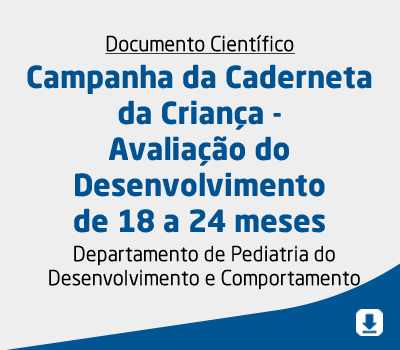 Campanha da Caderneta da Criança – Avaliação do Desenvolvimento de 18 a 24 meses