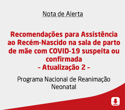 Recomendações para Assistência ao Recém-Nascido na sala de parto de mãe com COVID-19 suspeita ou con