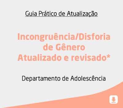 Incongruência/Disforia de Gênero – Atualizado e revisado*