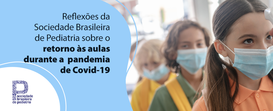 Reflexões da SBP sobre o retorno às aulas durante a pandemia de Covid-19