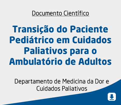 Transição do Paciente Pediátrico em Cuidados Paliativos para o Ambulatório de Adultos