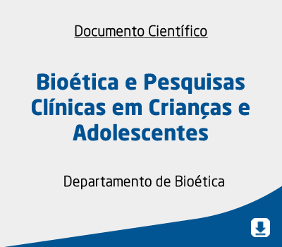 Bioética e Pesquisas Clínicas em Crianças e Adolescentes