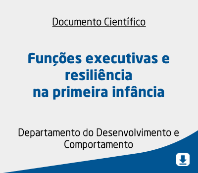 Funções executivas e resiliência na primeira infância