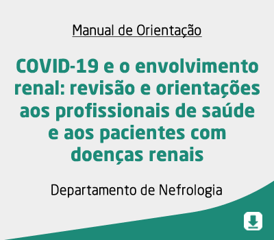 COVID-19 e o envolvimento renal: revisão e orientações aos profissionais de saúde e aos pacientes co