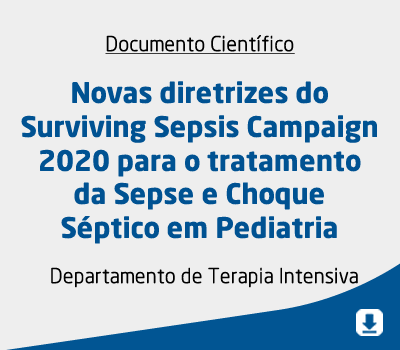 Novas diretrizes do Surviving Sepsis Campaign 2020 para o tratamento da Sepse e Choque Séptico em Pe
