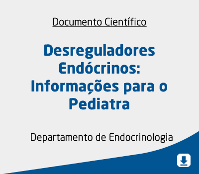 Desreguladores Endócrinos: Informações para o Pediatra