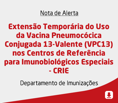 Extensão Temporária do Uso da Vacina Pneumocócica Conjugada 13-Valente (VPC13) nos Centros de Referê