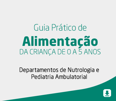 Guia Prático de Alimentação – DA CRIANÇA DE 0 A 5 ANOS
