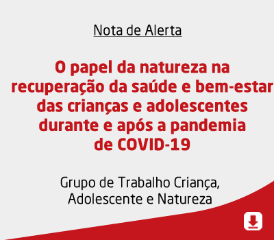 O papel da natureza na recuperação da saúde e bem-estar das crianças e adolescentes durante e após a
