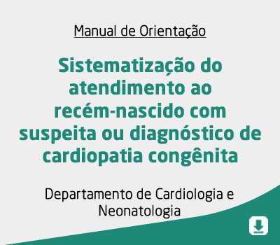 Sistematização do atendimento ao recém-nascido com suspeita ou diagnóstico de cardiopatia congênita