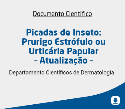 Picadas de Inseto: Prurigo Estrófulo ou Urticária Papular – Atualização –