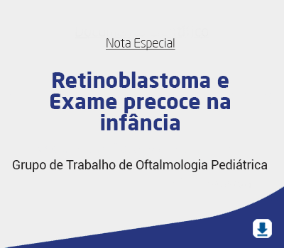Retinoblastoma e Exame precoce na infância