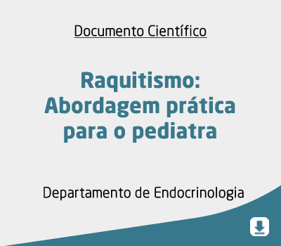 Raquitismo: Abordagem prática para o pediatra