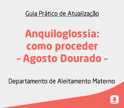 Anquiloglossia: como proceder – Agosto Dourado –