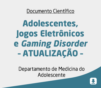 Adolescentes, Jogos Eletrônicos e Gaming Disorder – ATUALIZAÇÃO –
