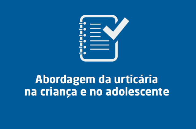 Abordagem da urticária na criança e no adolescente
