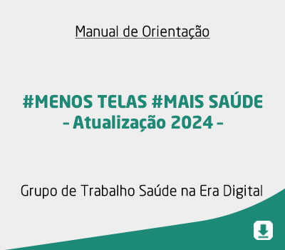 #MENOS TELAS #MAIS SAÚDE – Atualização 2024 –