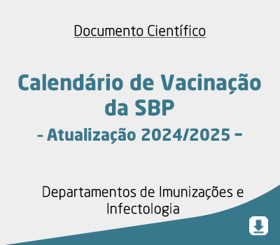 Calendário de Vacinação da SBP – Atualização 2024/2025 –