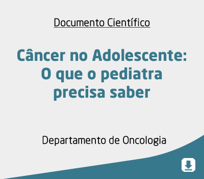 Câncer no Adolescente: O que o pediatra precisa saber