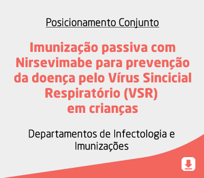 Imunização passiva com Nirsevimabe para prevenção da doença pelo Vírus Sincicial Respiratório (VSR)