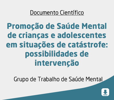 Promoção de Saúde Mental de crianças e adolescentes em situações de catástrofe: possibilidades de in
