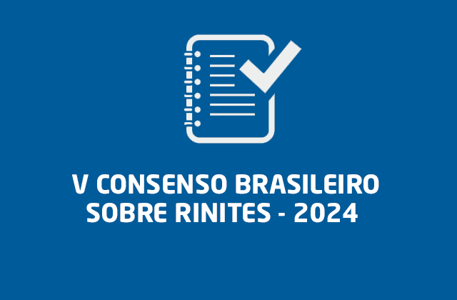 V Consenso Brasileiro sobre Rinites – 2024