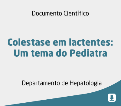Colestase em lactentes: Um tema do Pediatra