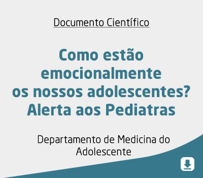 Como estão emocionalmente os nossos adolescentes? Alerta aos Pediatras
