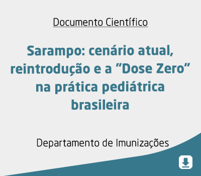 Sarampo: cenário atual, reintrodução e a “Dose Zero” na prática pediátrica brasileira