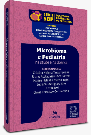 Microbioma e Pediatria: Na Saúde e Na Doença – 1ª Edição