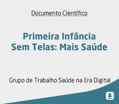 Primeira Infância  #Sem Telas #Mais Saúde