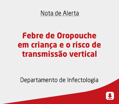 Febre de Oropouche em criança e o risco de transmissão vertical