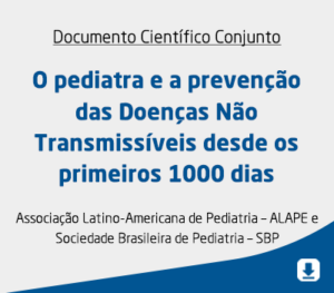 O pediatra e a prevenção das Doenças Não Transmissíveis desde os primeiros 1000 dias